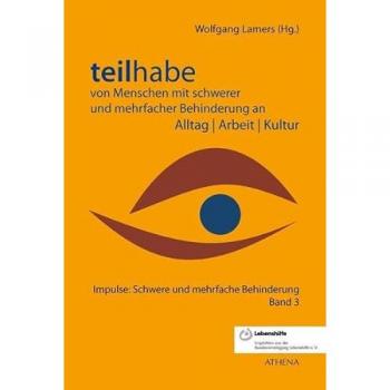 Teilhabe von Menschen mit schwerer und mehrfacher Behinderung an Alltag | Arbeit | Kultur
