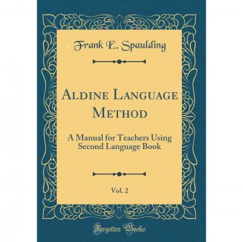 Aldine Language Method, Vol. 2: A Manual for Teachers Using Second Language Book