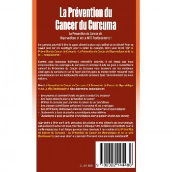 La prévention du Cancer du curcuma : la prévention du Cancer de l'Ayurvédique et de la MTC redécouverte !
