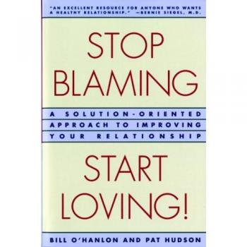 Stop Blaming Start Loving!