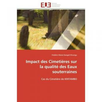 Impact des Cimetières sur la qualité des Eaux souterraines: Cas du Cimetière de KINTAMBO (Omn.Univ.Europ.)