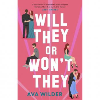 Ava Wilder Will They Or Won'T They: An Enemies-To-Lovers, Second Chance Hollywood Romance