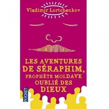 Les Aventures De Séraphim, Prophète Moldave Oublié Des Dieux
