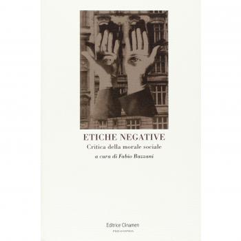 Etiche negative. Critica della morale sociale