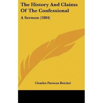 The History And Claims Of The Confessional
