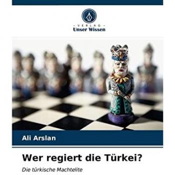 Wer regiert die Türkei?: Die türkische Machtelite