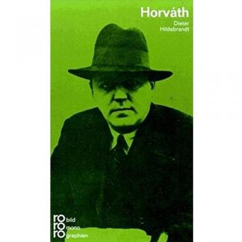 Horvath, Ödön von: Mit Selbstzeugnissen und Bilddokumenten: Horvath, Odon Von