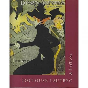Toulouse-Lautrec et l'affiche