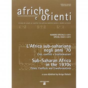 Afriche e Orienti. Ediz. bilingue. Gli anni '70 in Africa sub-sahariana. Crisi, conflitti e trasformazioni-Sub-saharan Africa in the 1970s. Crises, conflicts and transformations