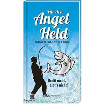 Andrea Verlags GmbH Für Den Angelheld: Beißt Nicht, Gibt`S Nicht!