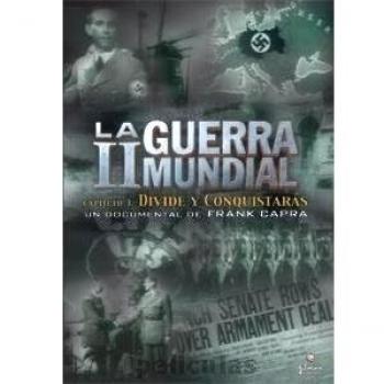 La II guerra mundial capítulo 3. Divide y Conquistarás [DVD]