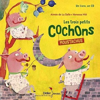 Les trois petits cochons moustachus (1CD audio)