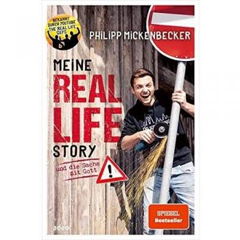 Philipp Mickenbecker Meine Real Life Story: Und Die Sache Mit Gott