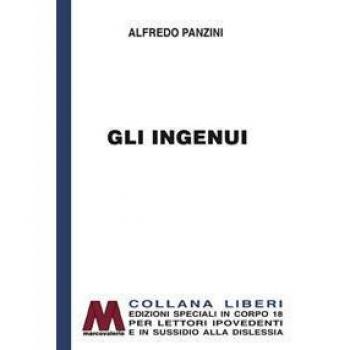 Gli ingenui. Ediz. per ipovedenti