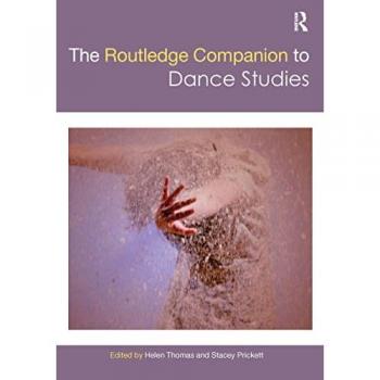 The Routledge Companion to Dance Studies