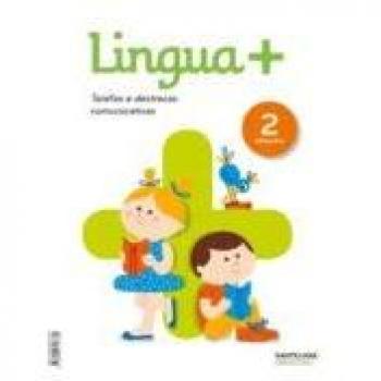 LINGUA+ SERIE PRACTICA TAREFAS E DESTREZAS COMUNICATIVAS 2 PRIMARIA