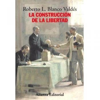 La Construcción De La Libertad