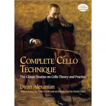 Complete Cello Technique: Noten, Lehrmaterial für Cello: The Classic Treatise on Cello Theory and Practice (Dover Books on Music)