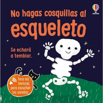 No hagas cosquillas al esqueleto.