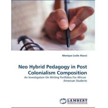 Neo Hybrid Pedagogy in Post Colonialism Composition: An Investigation On Writing Portfolios For African  American Students