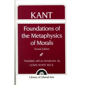 Immanuel Kant: Foundations of the Metaphysics of Morals