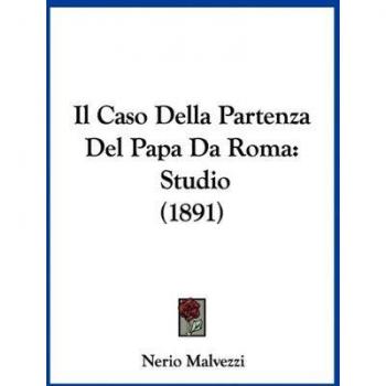 Il Caso Della Partenza del Papa Da Roma: Studio (1891)