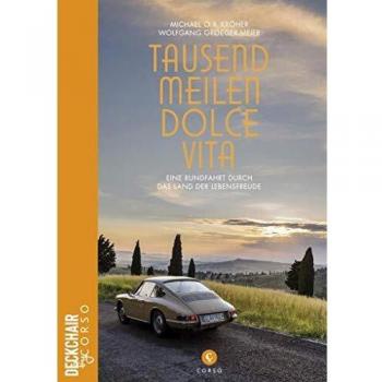Tausend Meilen Dolce Vita: Eine Rundfahrt durch das Land der Lebensfreude