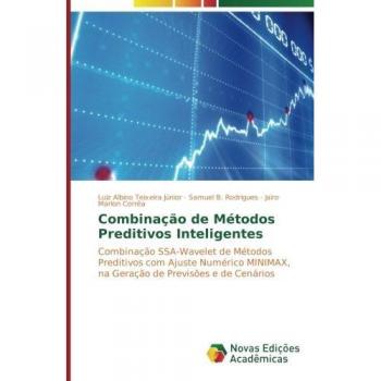 Combinação de Métodos Preditivos Inteligentes: Combinação SSA-Wavelet de Métodos Preditivos com Ajuste Numérico MINIMAX, na Geração de Previsões e de Cenários