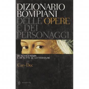 Dizionario Bompiani delle opere e dei personaggi di tutti i tempi e di tutte le letterature. Vol. 2: Can-Dec.