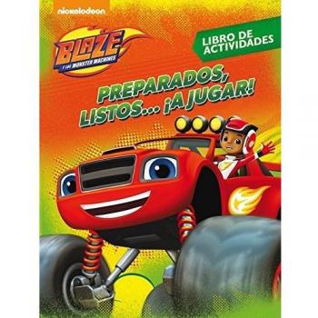 PREPARADOS, LISTOS... ¡A JUGAR! (BLAZE Y LOS MONSTER MACHINES. ACTIVIDADES)