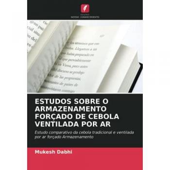 Dabhi, Mukesh: ESTUDOS SOBRE O ARMAZENAMENTO FORÇADO DE CEBOLA VENTILADA POR AR