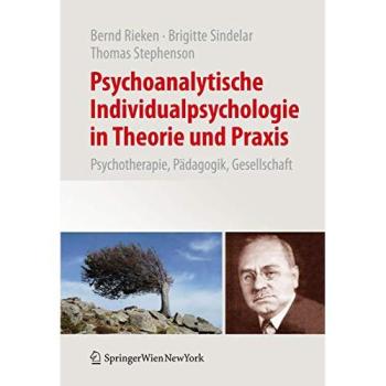Psychoanalytische Individualpsychologie in Theorie und Praxis