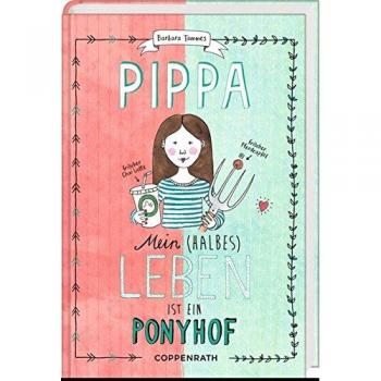 Pippa (Bd. 1): Mein (halbes) Leben ist ein Ponyhof