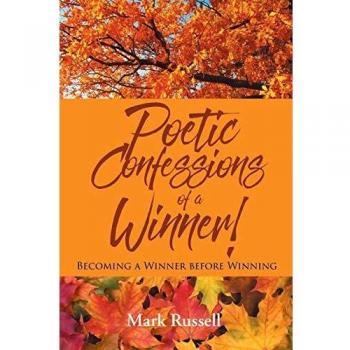 Poetic Confessions of a Winner!: Becoming a Winner before Winning