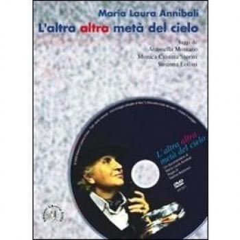 L' altra altra metà del cielo. Con DVD video