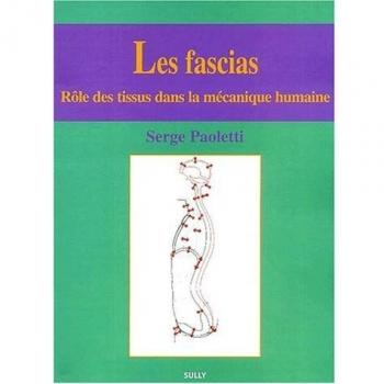 Les fascias. Rôle des tissus dans la mécanique humaine, 2ème édition