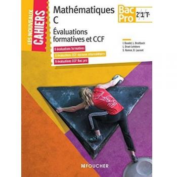 Nouveaux Cahiers Mathématiques Evaluations formatives et CCF -2de-1re-Tle BAC PRO TERTIAIRES