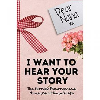 Guided Memory Journal: Dear Nana's Life Stories