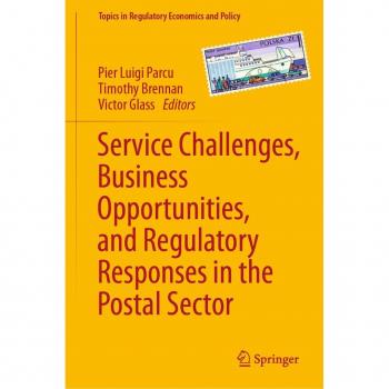 Service Challenges Business Opportunities and Regulatory Responses in the Postal Sector