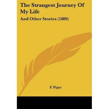 The Strangest Journey Of My Life