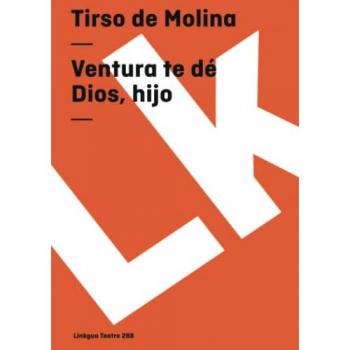 Ventura te dé dios, hijo