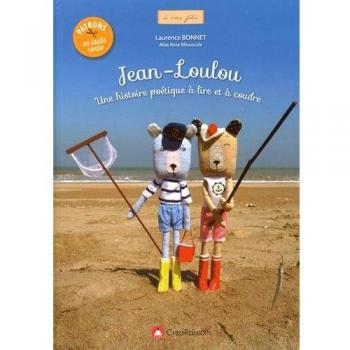 Jean-Loulou : une histoire poétique à lire et à coudre
