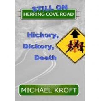 Still on Herring Cove Road: Hickory, Dickory, Death