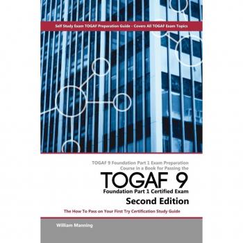 Vitalsource Technologies, Inc. Togaf 9 Foundation Part 1 Exam Preparation Course In A Book For Passing
