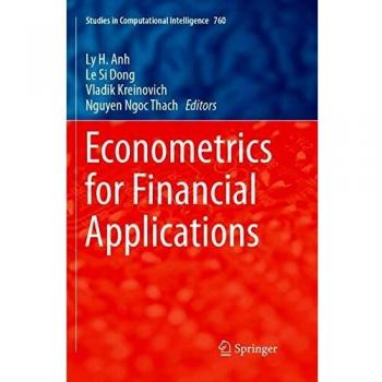Econometrics for Financial Applications (Studies in Computational Intelligence, 760, Band 760)
