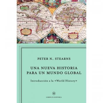 Una nueva historia para un mundo global: Introducción a la 'world history' (Tapa blanda).