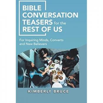 Bible Conversation Teasers for the Rest of Us: For Inquiring Minds, Converts and New Believers