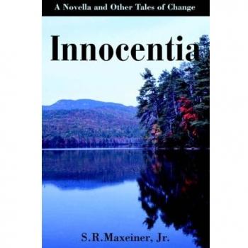 Innocentia: A Novella and Other Tales of Change