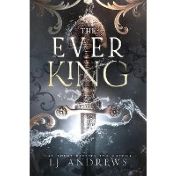 The Ever King: A Dark Fantasy Romance (The Ever Seas, Band 1)