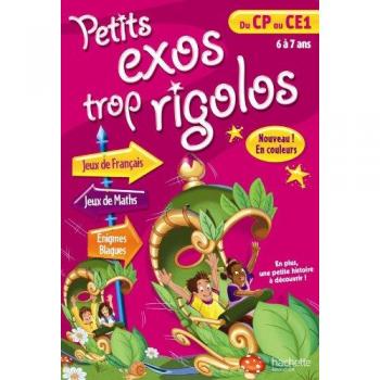 Petits exos trop rigolos, du CP au CE1 : 6 à 7 ans